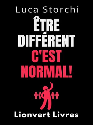 cover image of Être Différent C'est Normal!--Découvrez Les Pouvoirs De La Neurodiversité